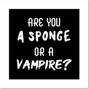 Are You a Sponge or a Vampire? | Emotional | Quotes | Black Posters and Art